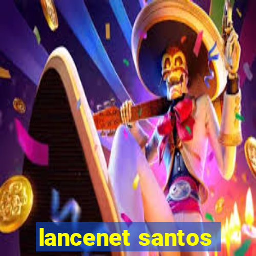 lancenet santos